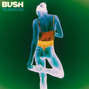 Music Monday – Bush – The Kingdom – New Music – New Album Release